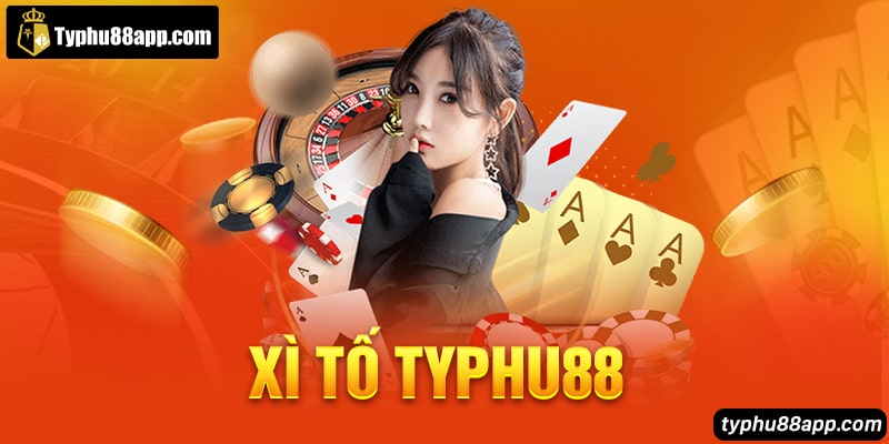 Xì Tố Typhu88 - Hướng Dẫn Luật Chơi, Cách Chơi Cơ Bản 